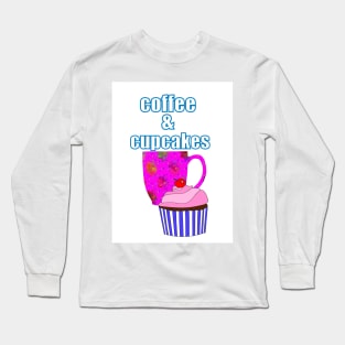 COFFEE Break And Cupcakes Long Sleeve T-Shirt